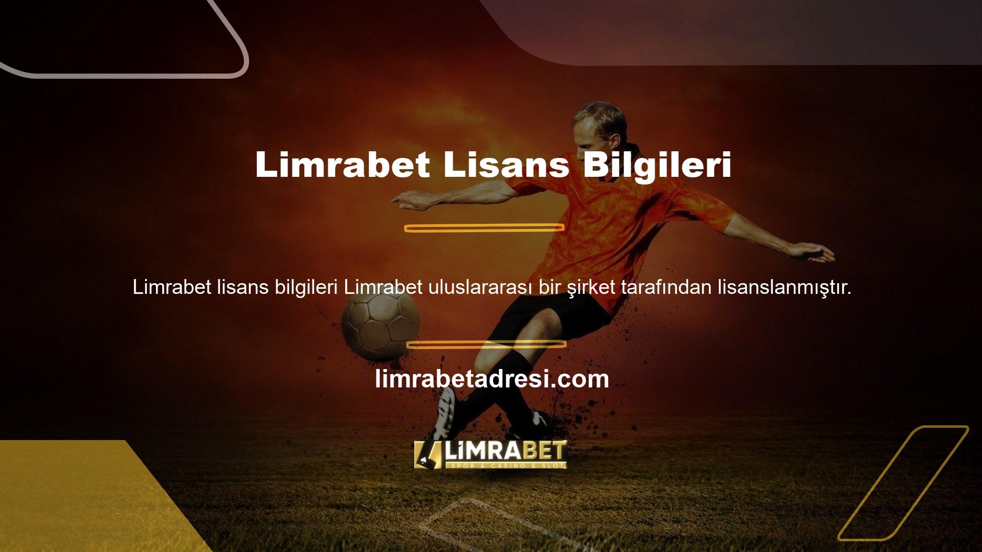 Lisanslar ve diğer kayıtlar için Limrabet kayıt sürecini tamamladıktan sonra, web sitesinin altındaki Limrabet bölümünden gerekli bilgileri almak yeterlidir